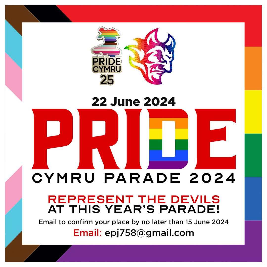 May be an image of text that says 'PRIDE CYMRU 22 June 2024 PRIDE CYMRU PARADE 2024 REPRESENT THE DEVILS AT THIS YEAR'S PARADE! Email to confirm your place by no ater than 15 June 2024 Email: epj758@gmail.com'